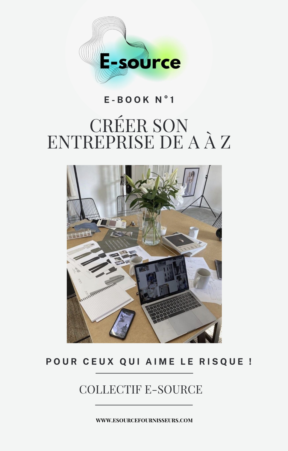 E-BOOK N°1 - CRÉER SON ENTREPRISE DE A À Z